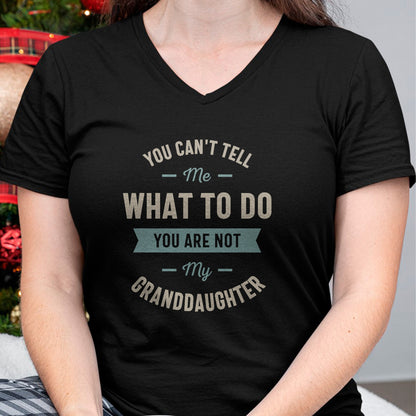 Best Grandpa Shirt, Proud Grandpa Unisex T-Shirt/Hoodie/Sweatshirt HLT00 - You can't tell me what to do you are not my granddaughter T-Shirt (1)