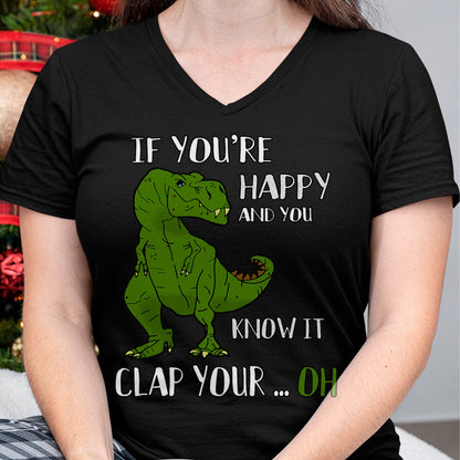 Best Dinosaur Lover Shirt, Funny Dinosaur UnisexT-Shirt/Hoodie/Sweatshirt HLT00 - Funny Trex Dinosaur Lovers Joke  Gag T-Rex  Dino - If You_re Happy and You Know It Clap Your