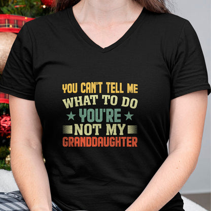 Best Grandpa Shirt, Proud Grandpa Unisex T-Shirt/Hoodie/Sweatshirt HLT00 - You can't Tell me what to do You're not my Granddaughter T-Shirt (1)