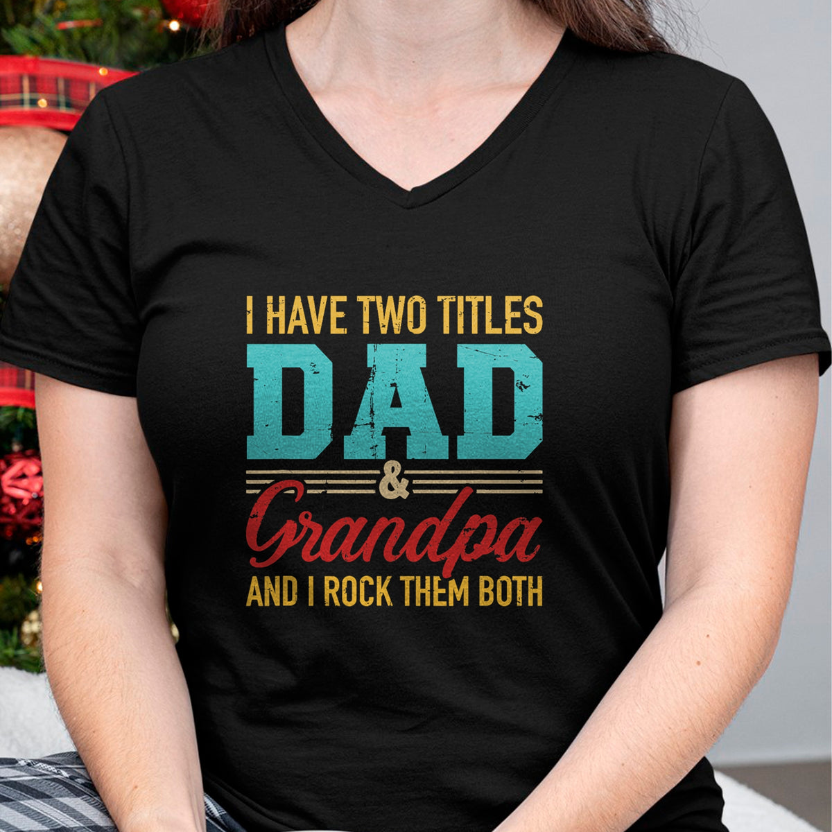 Best Grandpa Shirt, Proud Grandpa Unisex T-Shirt/Hoodie/Sweatshirt HLT00 - I have two titles dad and grandpa and I rock them both T-Shirt (1)
