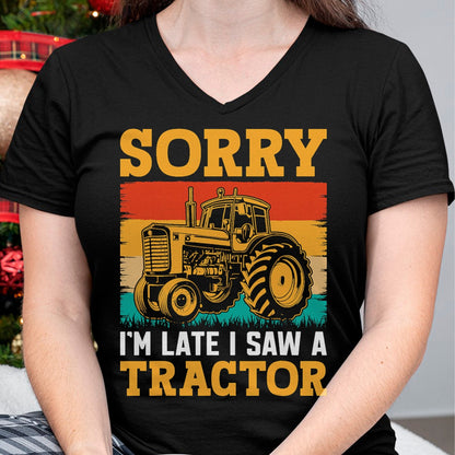 Best Farmer Life Shirt, Funny Farmer UnisexT-Shirt/Hoodie/Sweatshirt HLT00 - Sorry I'm Late I Saw A Tractor T-Shirt