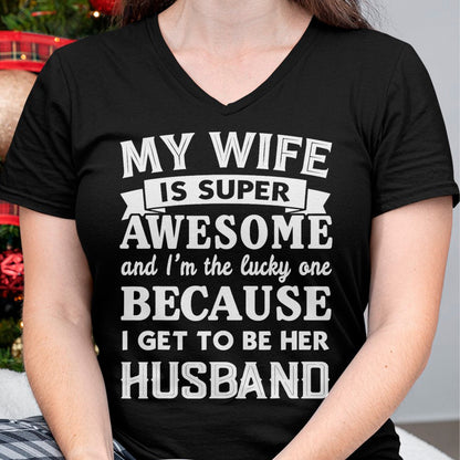 Best Husband Shirt, Wife and Husband Unisex T-Shirt/Hoodie/Sweatshirt HLT00 - My Wife Is Super Awesome And I_m The Lucky Husband Marriage T-Shirt