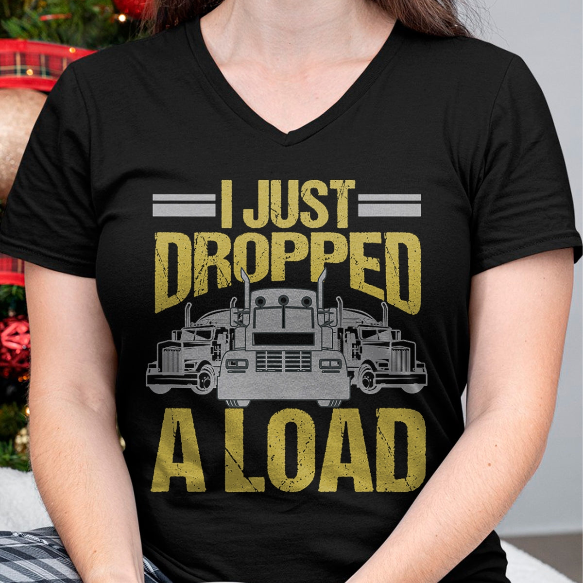 Best Truck Driver Life Shirt, Funny Trucker UnisexT-Shirt/Hoodie/Sweatshirt HLT00 - I Just Dropped A Load Funny Truck Driver Gift T-Shirt