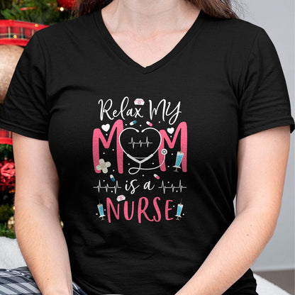 Funny Nurse Shirt, Nurse Unisex T-Shirt/Hoodie/Sweatshirt HLT00 - Relax My Mom Is a Nurse Practitioner Funny NP Nurse's child T-Shirt