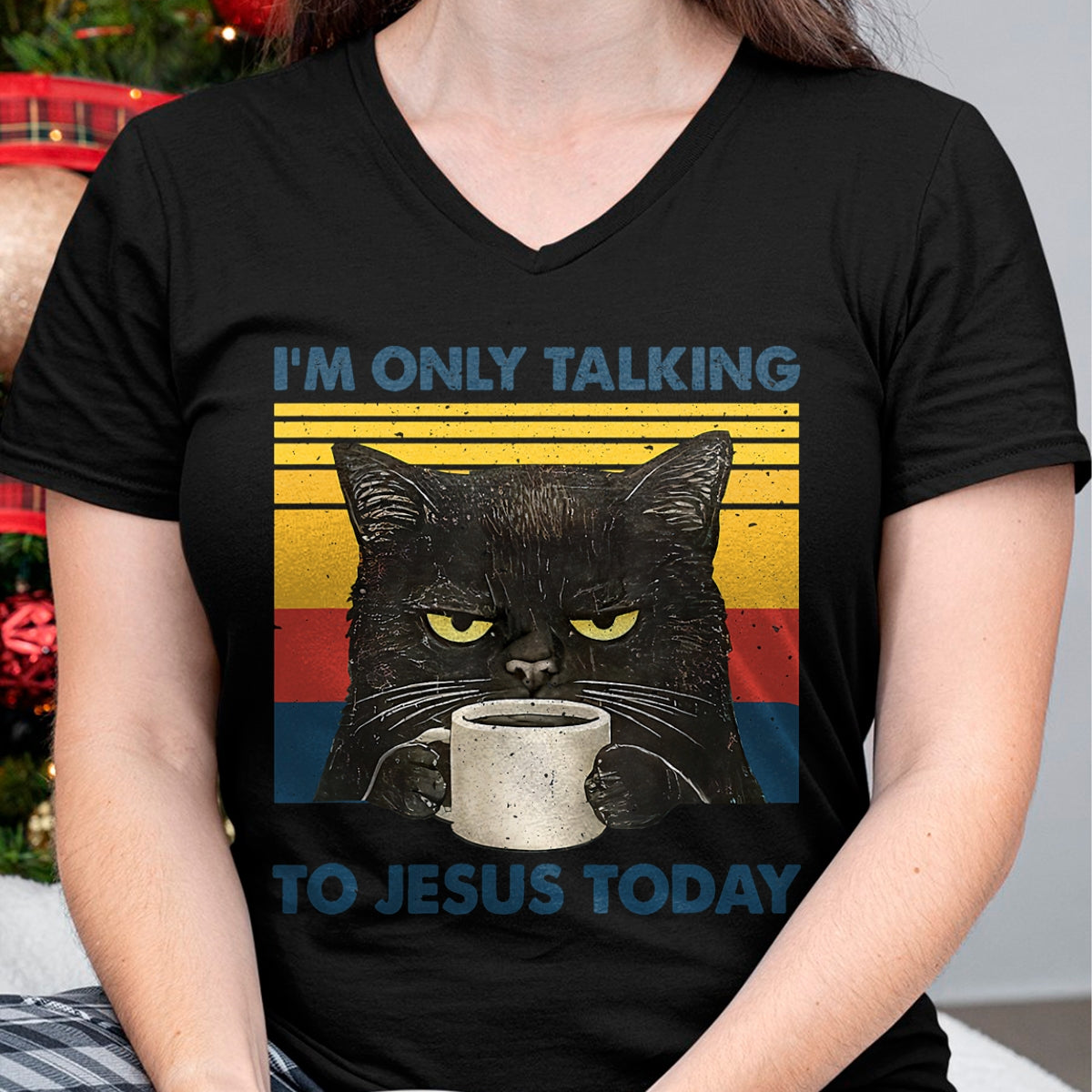 Cat Love Shirt, Funny Cat Lover Gift UnisexT-Shirt/Hoodie/Sweatshirt HLT00 - I_m Only Talking to Jesus Today Christian Black Cat Coffee T-Shirt