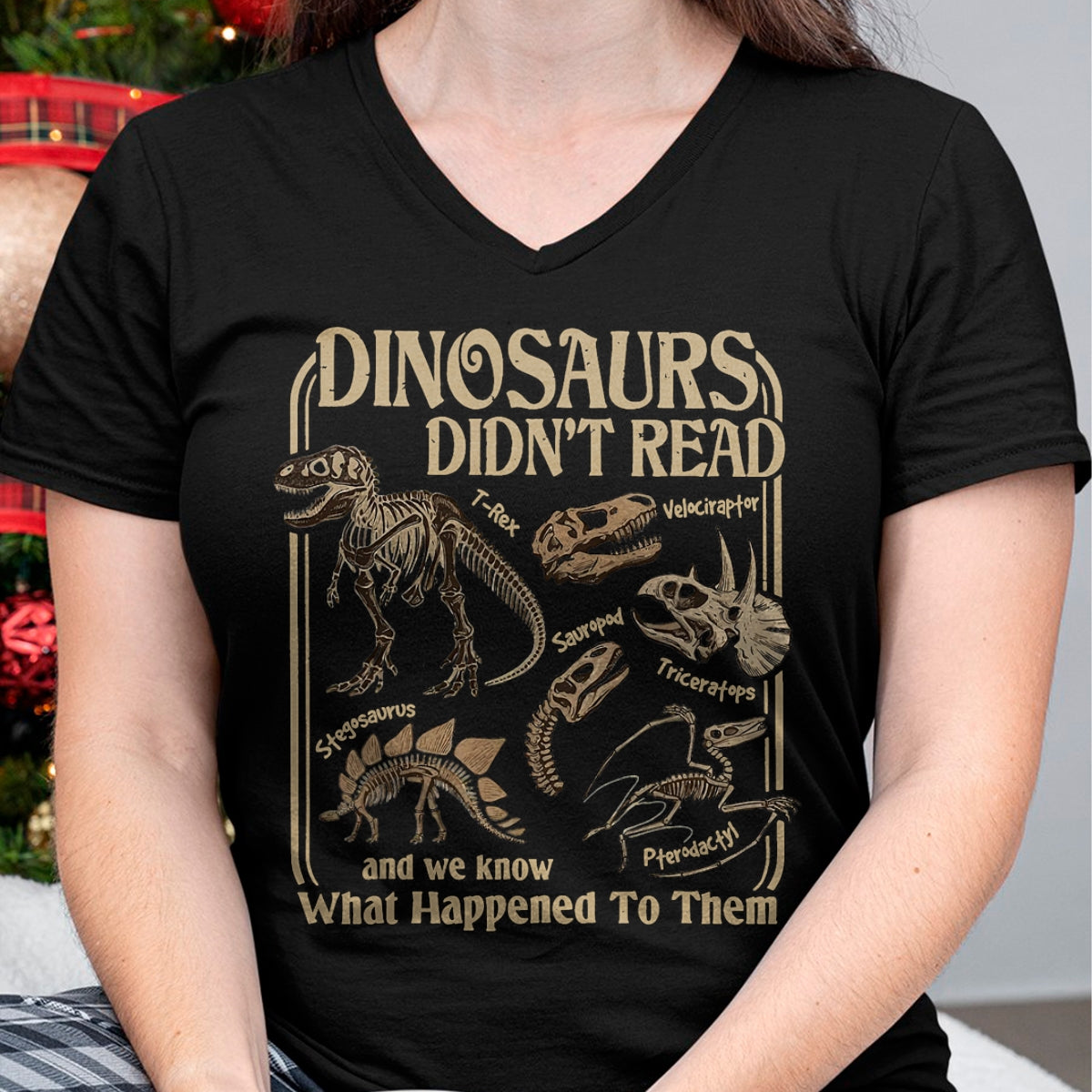 Best Dinosaur Lover Shirt, Funny Dinosaur UnisexT-Shirt/Hoodie/Sweatshirt HLT00 - Dinosaurs Did Not Read and We Know What Happened T-Shirt