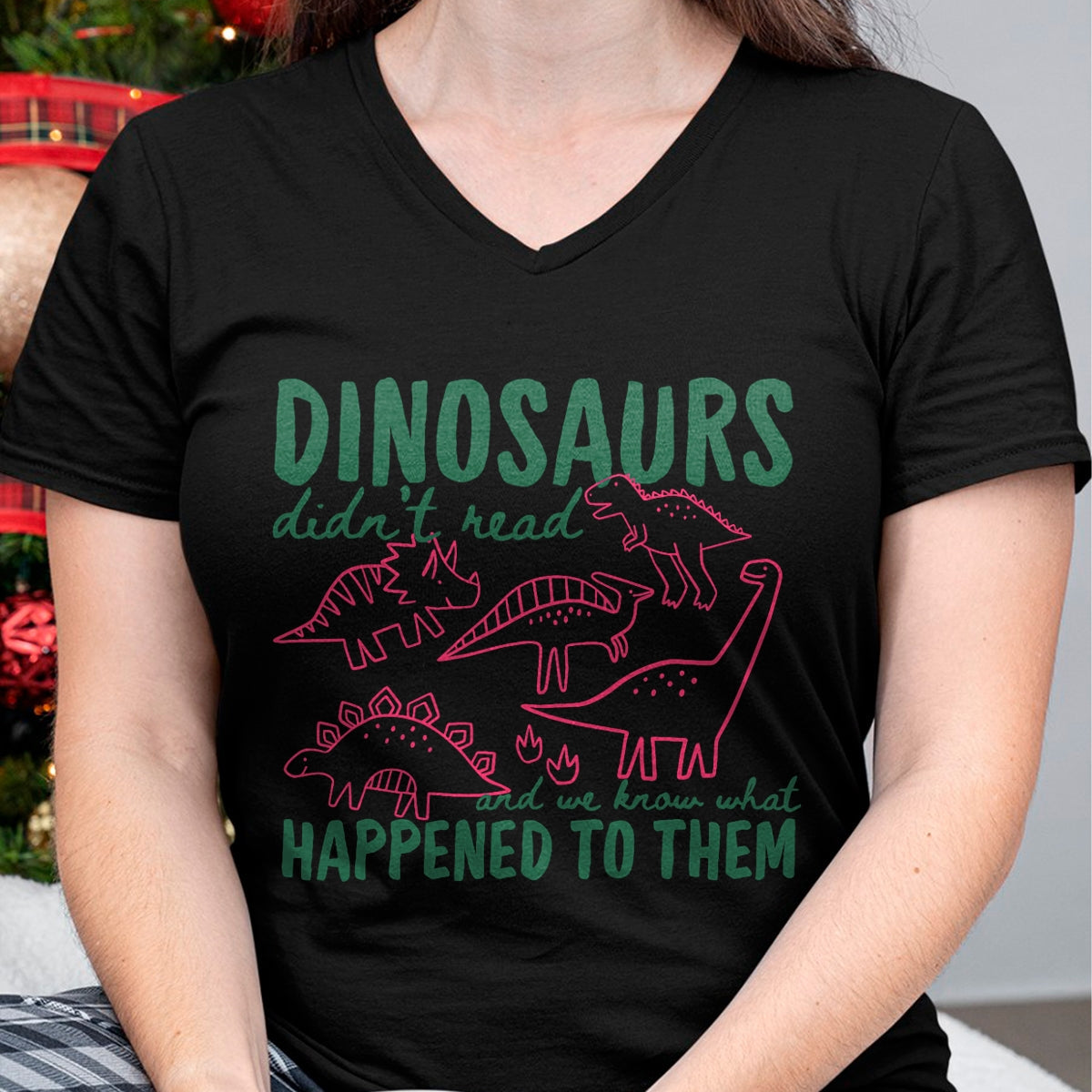 Best Dinosaur Lover Shirt, Funny Dinosaur UnisexT-Shirt/Hoodie/Sweatshirt HLT00 - Dinosaurs Didn_t Read We Know What Happened to Them T-Shirt