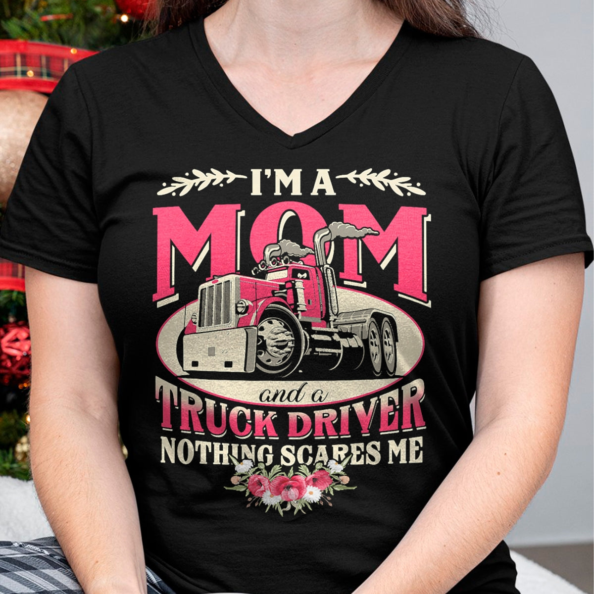 Best Truck Driver Life Shirt, Funny Trucker UnisexT-Shirt/Hoodie/Sweatshirt HLT00 - I'm A Mom & A Truck Driver Nothing Scare Me Trucker Mother T-Shirt