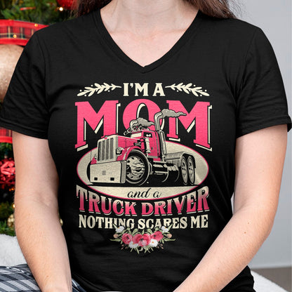 Best Truck Driver Life Shirt, Funny Trucker UnisexT-Shirt/Hoodie/Sweatshirt HLT00 - I'm A Mom & A Truck Driver Nothing Scare Me Trucker Mother T-Shirt