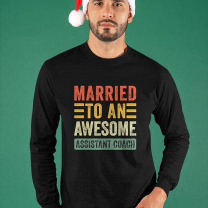 Best Wife Shirt, Wife and Husband Unisex T-Shirt/Hoodie/Sweatshirt HLT00 - Married to an Awesome Assistant Coach Funny Husband Wife T-Shirt
