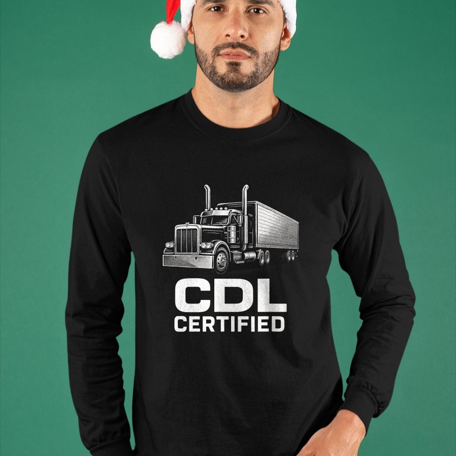 Best Truck Driver Life Shirt, Funny Trucker UnisexT-Shirt/Hoodie/Sweatshirt HLT00 - CDL Certified - Trucker Driver Funny Art T-Shirt