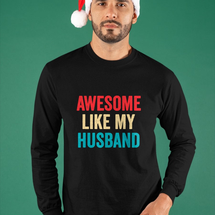 Best Wife Shirt, Wife and Husband Unisex T-Shirt/Hoodie/Sweatshirt HLT00 - Awesome Like My Husband - Funny Husband Wife T-Shirt