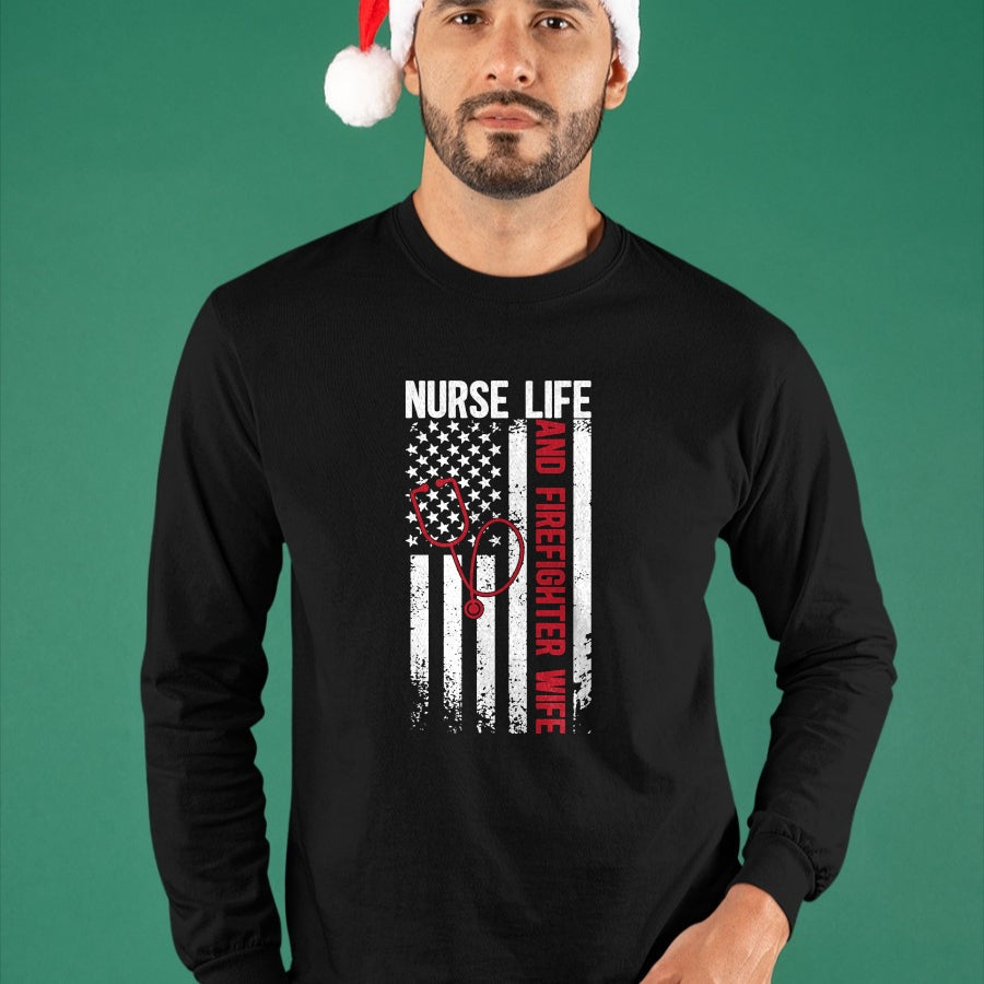 Funny Nurse Shirt, Nurse Unisex T-Shirt/Hoodie/Sweatshirt HLT00 - Nurse Life And Firefighter Wife Nurse Fire Wife Nurse Long Sleeve T-Shirt