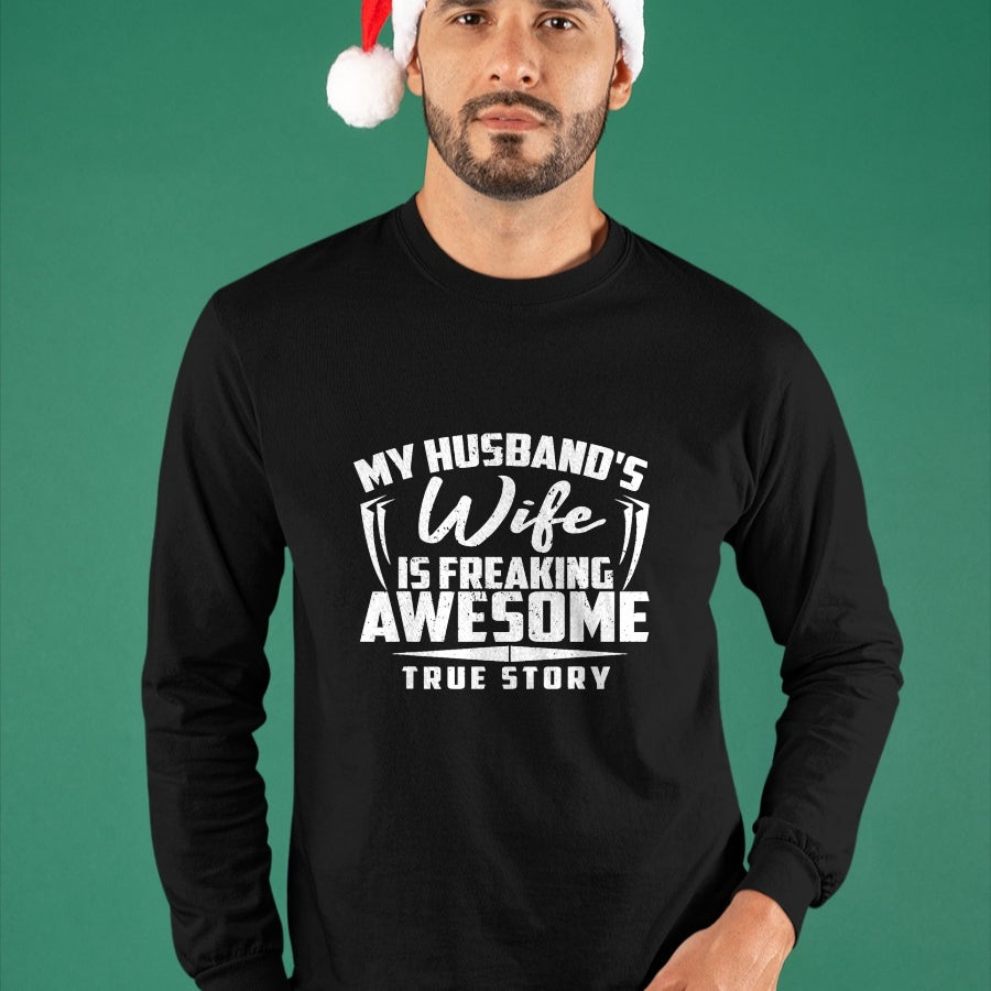 Best Wife Shirt, Wife and Husband Unisex T-Shirt/Hoodie/Sweatshirt HLT00 - MY HUSBANDS Wife IS FREAKING AWESOME TRUE STORY Tee