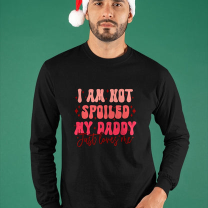 Best Wife Shirt, Wife and Husband Unisex T-Shirt/Hoodie/Sweatshirt HLT00 - Father's Day I'm Not Spoiled My Daddy Just Loves Me Daughter T-Shirt