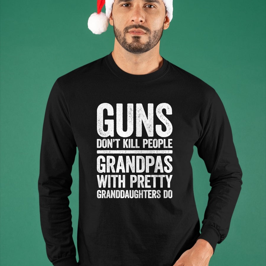 Best Grandpa Shirt, Proud Grandpa Unisex T-Shirt/Hoodie/Sweatshirt HLT00 - Guns Don't Kill People Grandpas Pretty Daughters Do T-Shirt T-Shirt