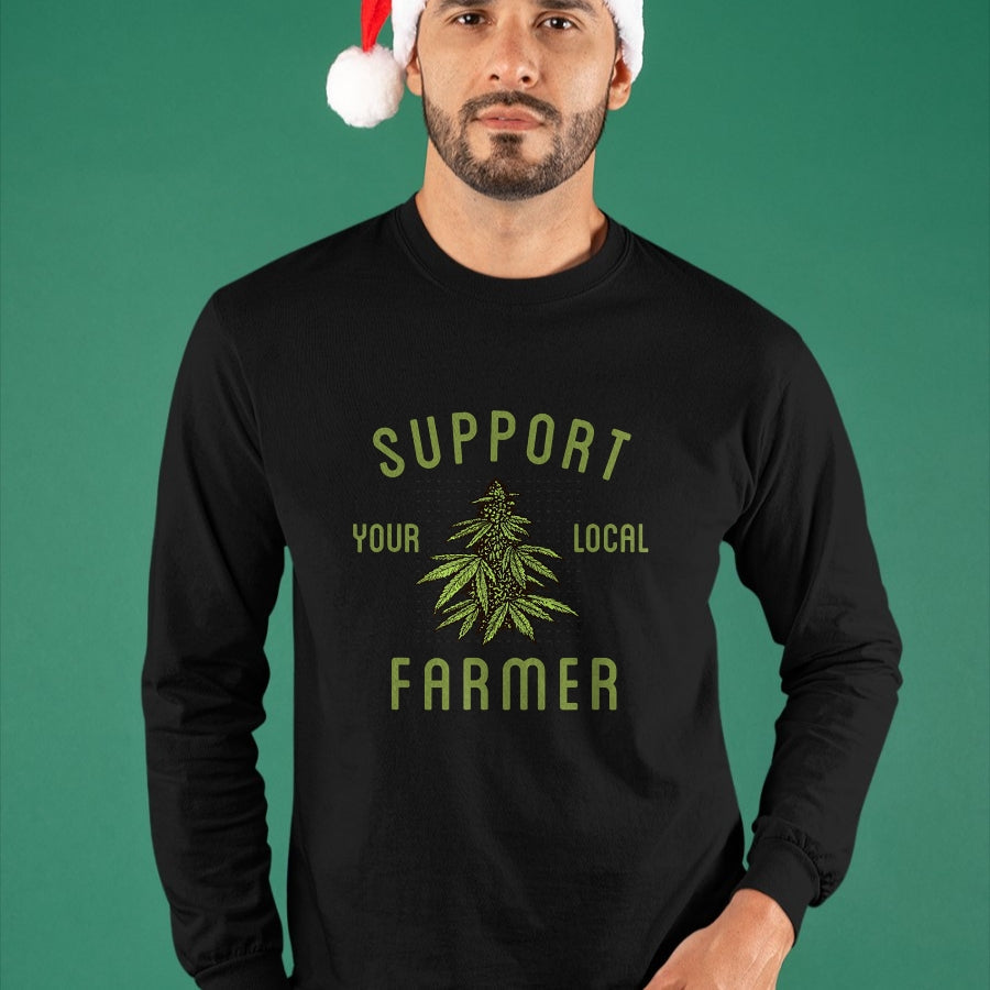 Best Farmer Life Shirt, Funny Farmer UnisexT-Shirt/Hoodie/Sweatshirt HLT00 - Support Your Local Farmer Funny Weed Marijuana Grower 420 T-Shirt