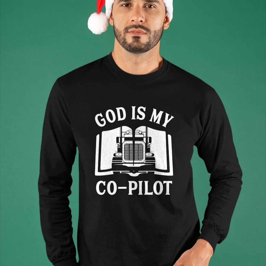 Best Truck Driver Life Shirt, Funny Trucker UnisexT-Shirt/Hoodie/Sweatshirt HLT00 - Christian God Co Pilot Trucker Truck Driver T-Shirt