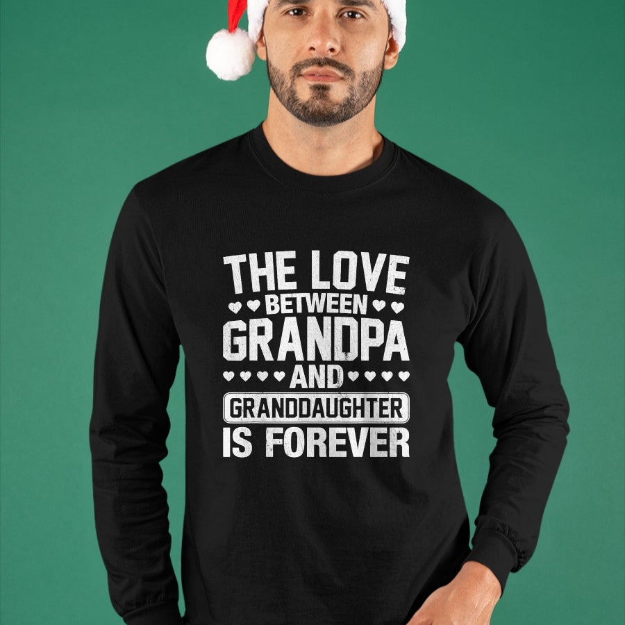 Best Grandpa Shirt, Proud Grandpa Unisex T-Shirt/Hoodie/Sweatshirt HLT00 - The Love Between Grandpa and Granddaughter is Forever T-Shirt