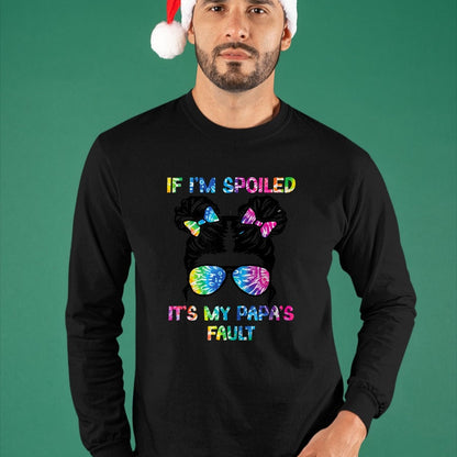 Best Wife Shirt, Wife and Husband Unisex T-Shirt/Hoodie/Sweatshirt HLT00 - If I'm Spoiled It's My Papa's Fault - Papa's Spoiled Girl T-Shirt (1)