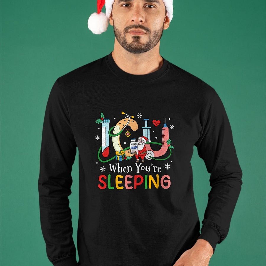 Funny Nurse Shirt, Nurse Unisex T-Shirt/Hoodie/Sweatshirt HLT00 - When You're Sleeping Funny ICU Nurse Christmas T-Shirt