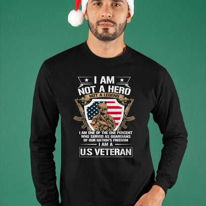Proud Veteran Shirt, Funny Veteran UnisexT-Shirt/Hoodie/Sweatshirt HLT00 - I Am Not a Hero Not a Legend I Am a US Veteran USA Military T-Shirt