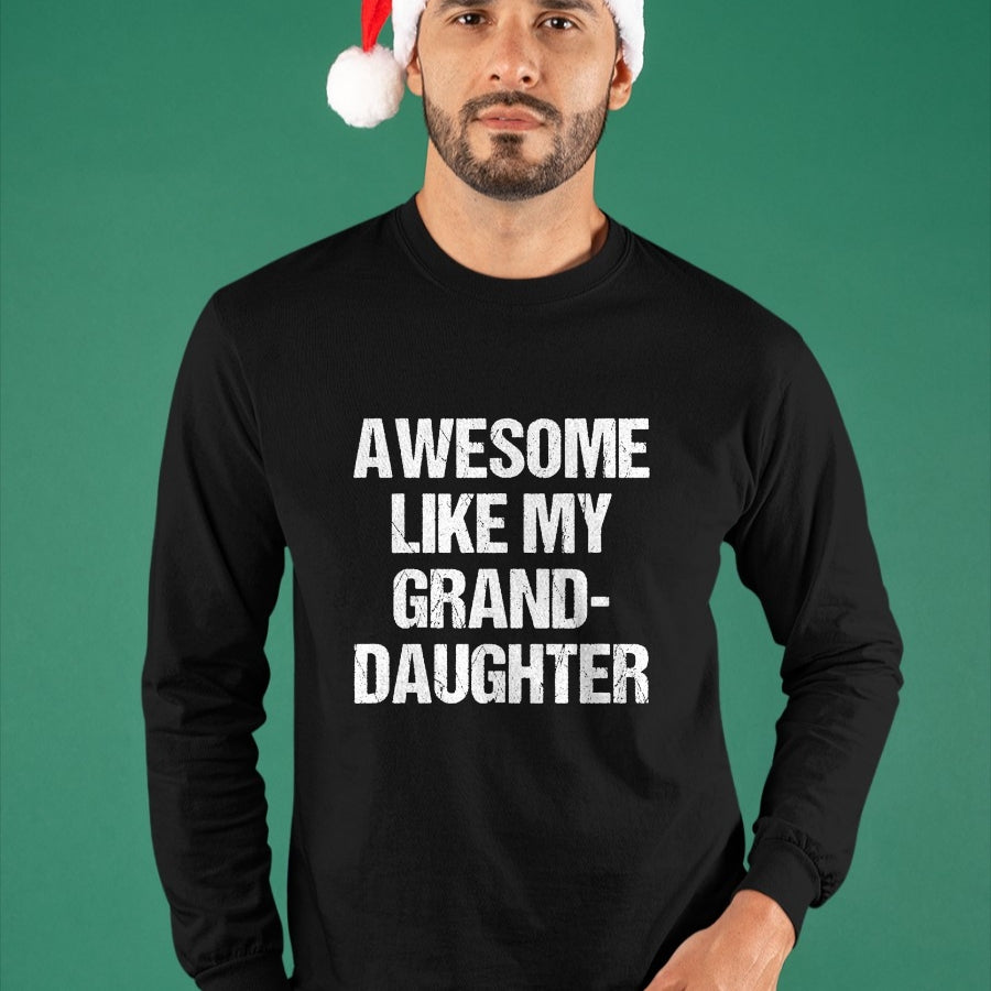 Best Grandpa Shirt, Proud Grandpa Unisex T-Shirt/Hoodie/Sweatshirt HLT00 -Awesome Like My Granddaughter Mother's Day Father's Day T-Shirt (1)