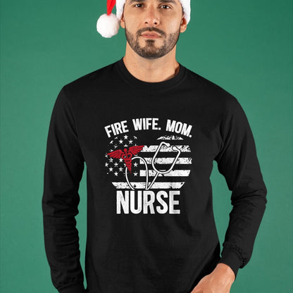 Funny Nurse Shirt, Nurse Unisex T-Shirt/Hoodie/Sweatshirt HLT00 - Fire Wife Mom Nurse Proud Firefighter Wife Nurse T-Shirt