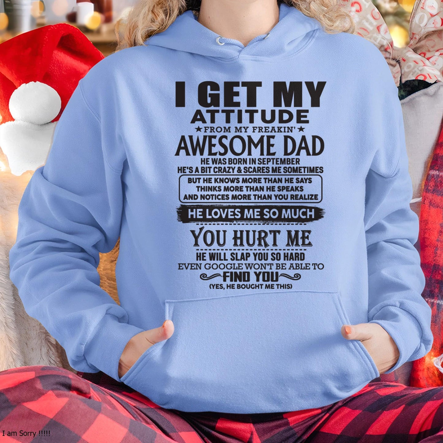 September - I GET MY ATTITUDE FROM MY FREAKIN' AWESOME DAD - Gift for Son and Daughter From Dad - HLT09 (SKU-TDD-09)