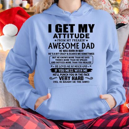 May - Thanks Dad - I GET MY ATTITUDE FROM MY FREAKIN' AWESOME DAD - Gift for Son and Daughter From Dad - HLT05 (SKU-TDD-CU-05) May