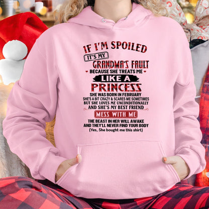 IF I'M SPOILED IT'S MY GRANDMA'S FAULT ♥ BECAUSE SHE TREATS ME ♥ LIKE A PRINCESS - From Grandma for granddaughter - kien02 (SKU07-92-02)