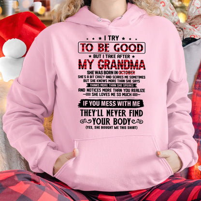 I TRY TO BE GOOD BUT I TAKE AFTER MY GRANDMA - From grandma for granddaughter - kien10 (SKU07-102-10)