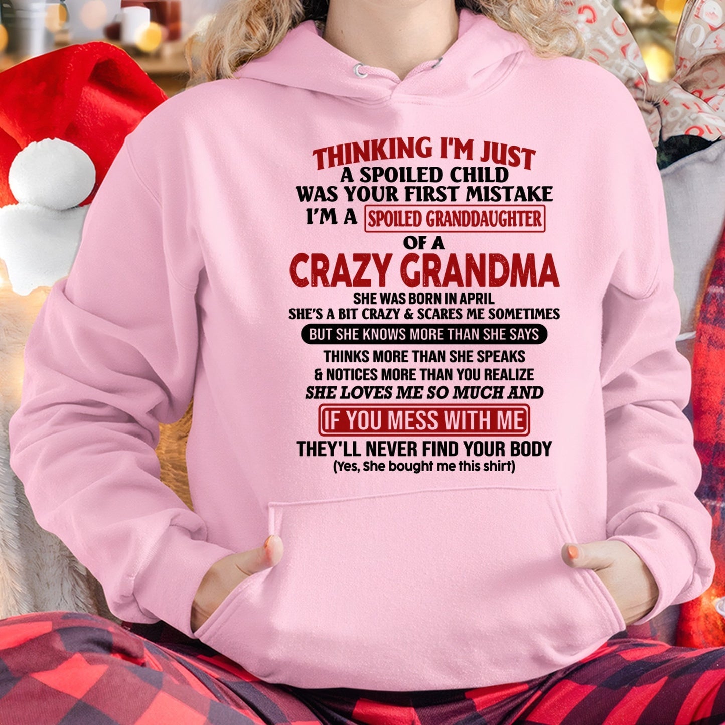APRIL - I'M A SPOILED GRANDDAUGHTER OF A CRAZY GRANDMA - From Grandma - kien04 (SKU-GMD1-NTT04)