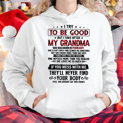 I TRY TO BE GOOD BUT I TAKE AFTER MY GRANDMA - From grandma for granddaughter - kien02 (SKU07-102-02)
