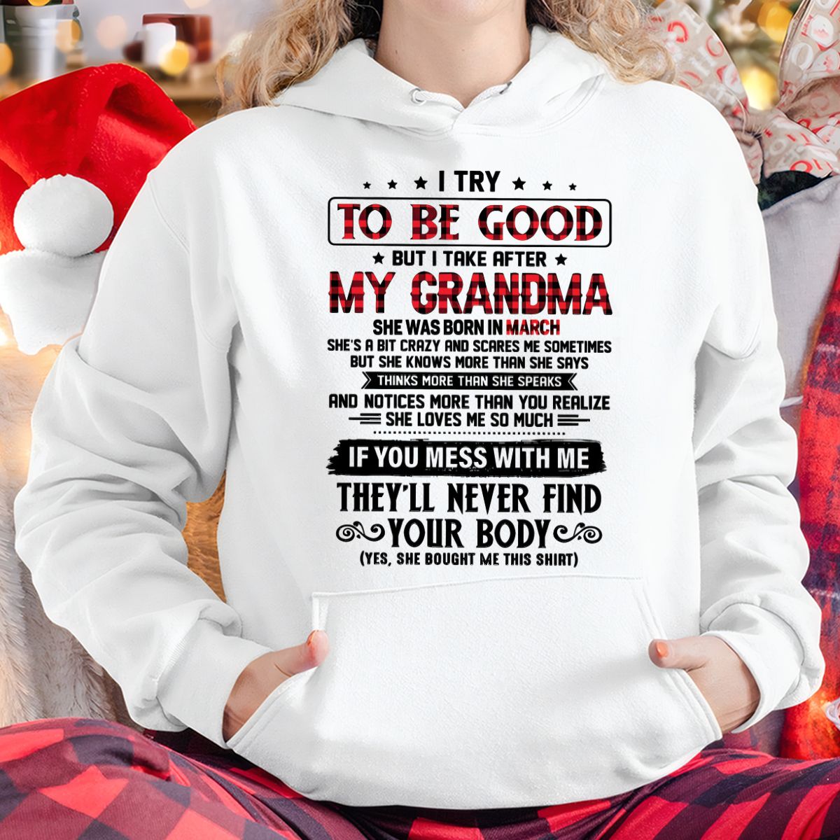 I TRY TO BE GOOD BUT I TAKE AFTER MY GRANDMA - From grandma for granddaughter - kien03 (SKU07-102-03)