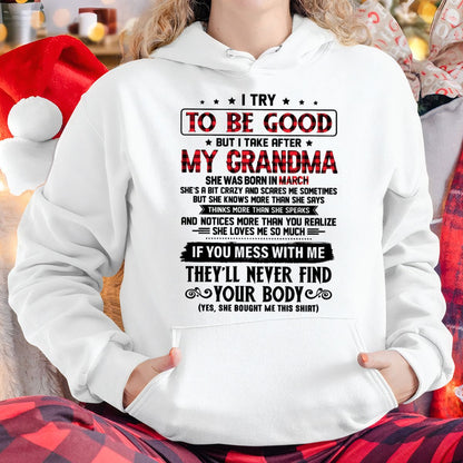 I TRY TO BE GOOD BUT I TAKE AFTER MY GRANDMA - From grandma for granddaughter - kien03 (SKU07-102-03)
