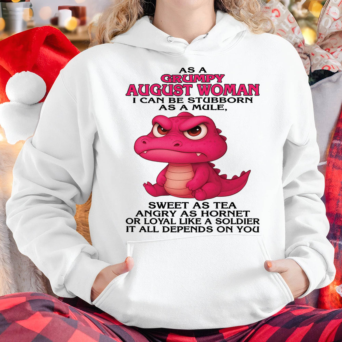 August - Grumpy Old Woman - Perfect Gift For Women - HLT08 (SKU09-31-08)