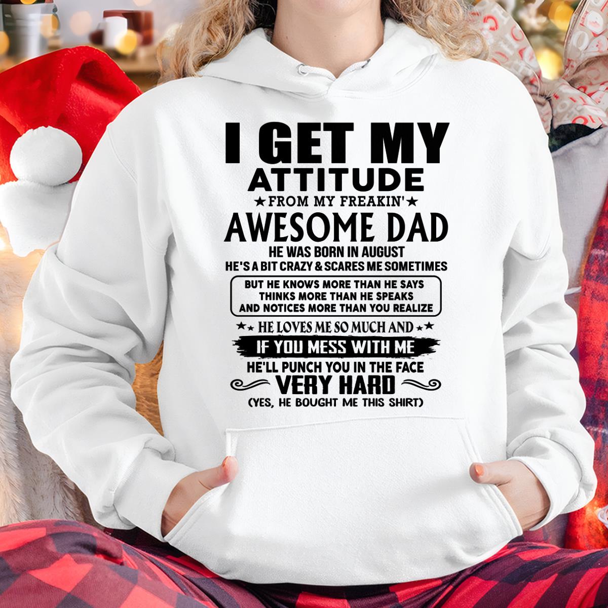 August - Thanks Dad - I GET MY ATTITUDE FROM MY FREAKIN' AWESOME DAD - Gift for Son and Daughter From Dad - HLT08 (SKU-TDD-CU-08)