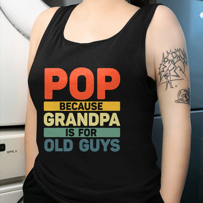 Best Grandpa Shirt, Proud Grandpa Unisex T-Shirt/Hoodie/Sweatshirt HLT00 -Best Pop Design For Grandpa From Grandkids Father's Day Pop T-Shirt