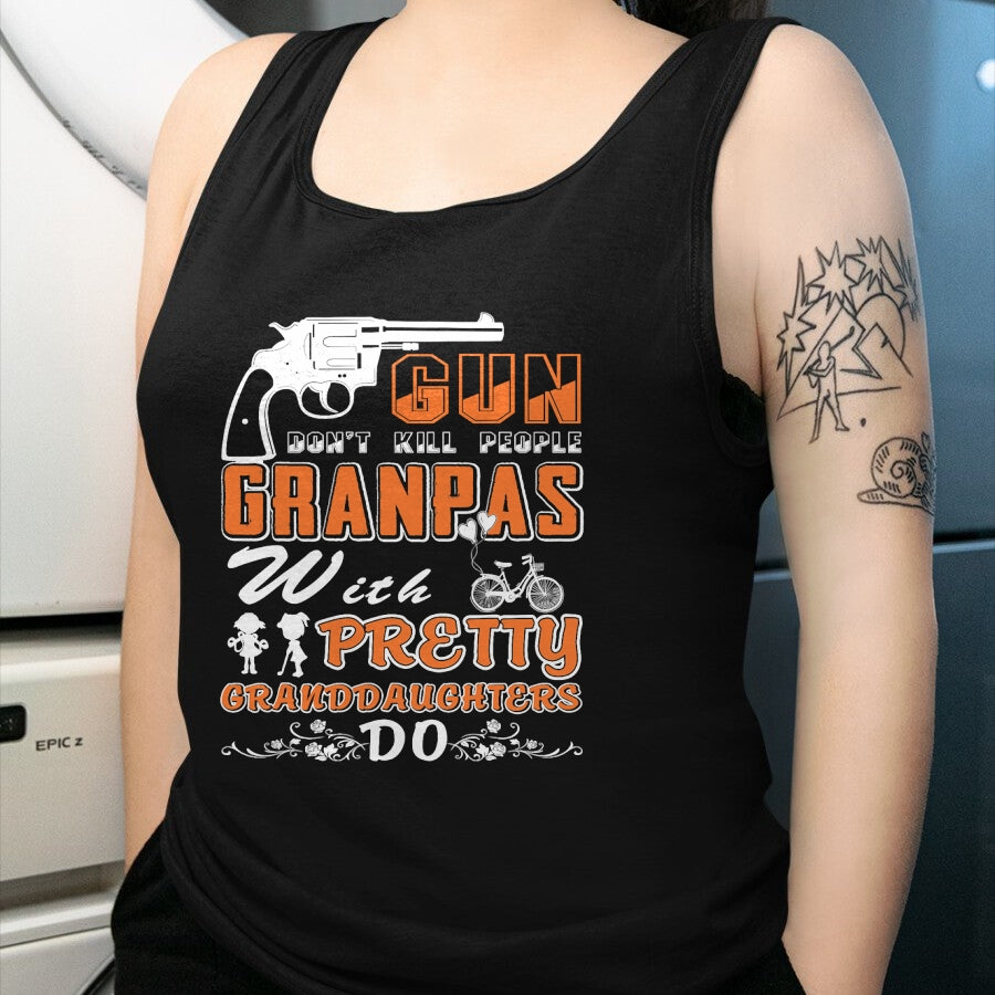 Best Grandpa Shirt, Proud Grandpa Unisex T-Shirt/Hoodie/Sweatshirt HLT00 - Guns Don't Kill People Grandpas With Pretty Granddaughter 01