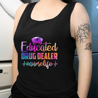 Funny Nurse Shirt, Nurse Unisex T-Shirt/Hoodie/Sweatshirt HLT00 - Educated Drug Dealer Nurse Life Funny Nurse Heart Beat T-Shirt