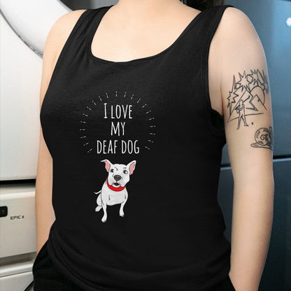 Dog Love Shirt, Dog Lover Gift T-Shirt/Hoodie/Sweatshirt HLT00 - I Love My Deaf Dog Cute T-Shirt For PitBull Lovers T-Shirt