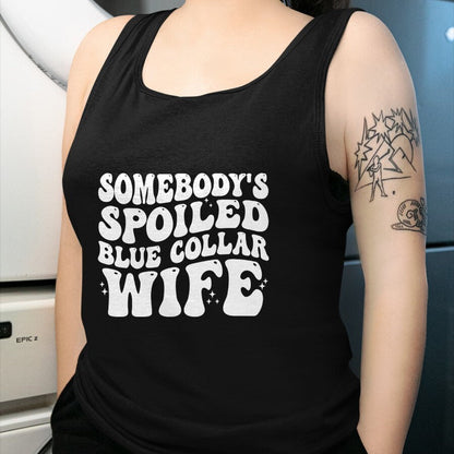 Best Wife Shirt, Wife and Husband Unisex T-Shirt/Hoodie/Sweatshirt HLT00 - Gift for wife T shirt, spoiled wife   Somebody's Spoiled Blue Collar Wife Someones spoiled Pullover (1)