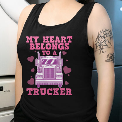 Best Truck Driver Life Shirt, Funny Trucker UnisexT-Shirt/Hoodie/Sweatshirt HLT00 - Cool Truckers Wife Gift for Women Funny Truck Driver Girl T-Shirt