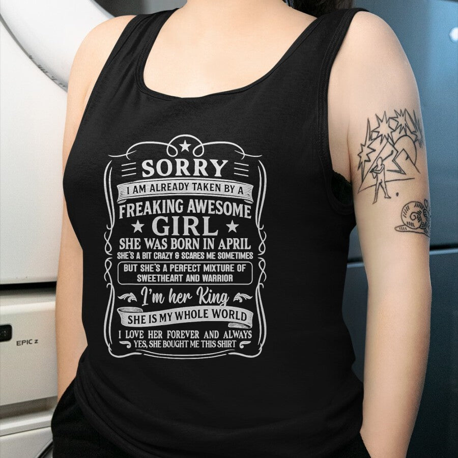 Best Husband Shirt, Wife and Husband Unisex T-Shirt/Hoodie/Sweatshirt HLT00 - I Am Already Taken by Freaking Awesome Girl Born in April T-Shirt