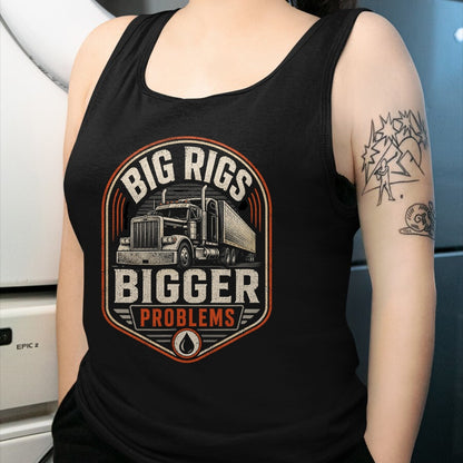 Best Truck Driver Life Shirt, Funny Trucker UnisexT-Shirt/Hoodie/Sweatshirt HLT00 - Big Rigs Bigger Problems Funny Trucker Semi Truck Badge T-Shirt