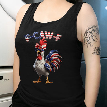 Best Farmer Life Shirt, Funny Farmer UnisexT-Shirt/Hoodie/Sweatshirt HLT00 - F Caw F Rooster 4th of July American Flag Fawk Chicken Humor T-Shirt
