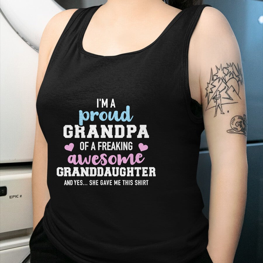 Best Grandpa Shirt, Proud Grandpa Unisex T-Shirt/Hoodie/Sweatshirt HLT00 - Proud grandpa of an awesome granddaughter T-Shirt