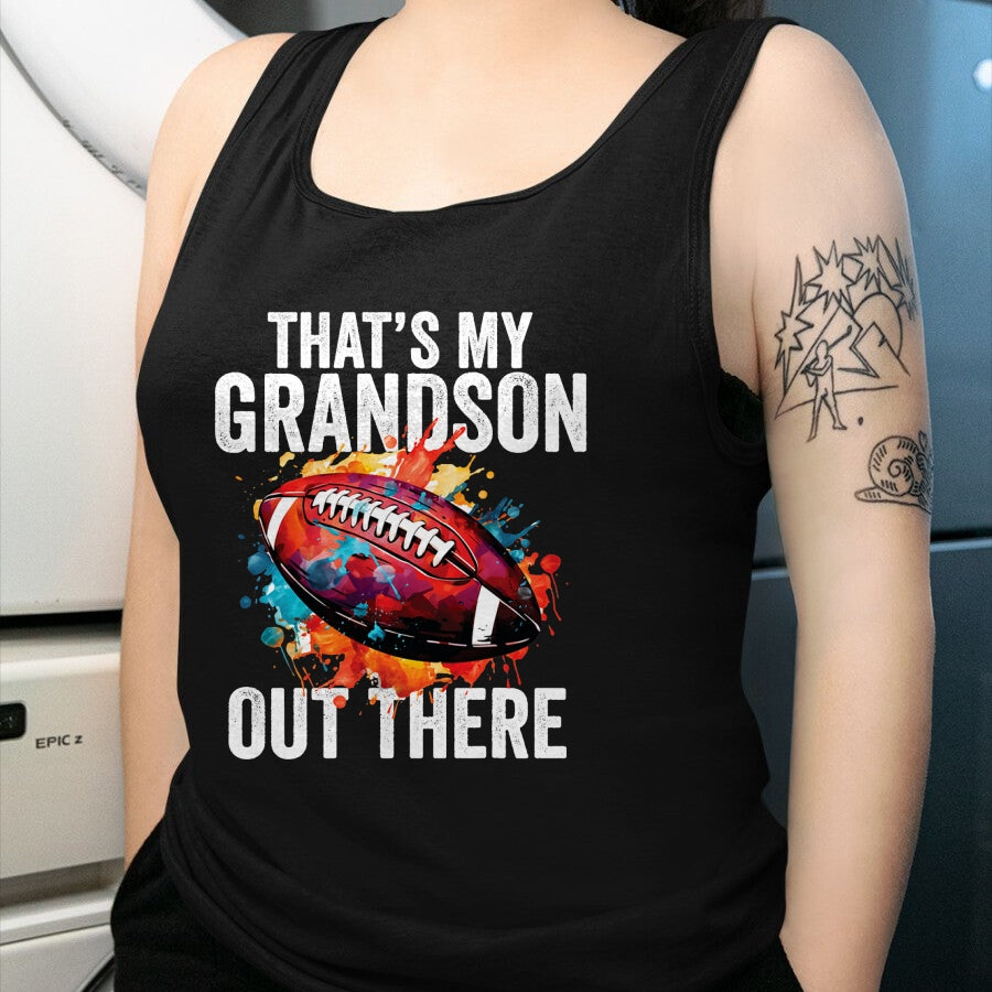 Best Grandpa Shirt, Proud Grandpa Unisex T-Shirt/Hoodie/Sweatshirt HLT00 - That's My Grandson Out There Football Grandma Grandpa T-Shirt
