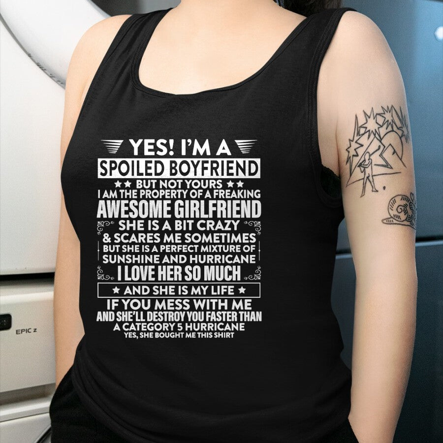 Best Wife Shirt, Wife and Husband Unisex T-Shirt/Hoodie/Sweatshirt HLT00 - Yes i'm A Spoiled Boyfriend But Not Yours awesome Girlfriend T-Shirt